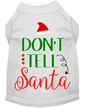 Don't Tell Santa Screen Print Dog Shirt White Xxl